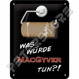 Retró Fém Tábla - Mit csinálna MacGyver Dombornyomott