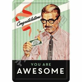 Retró Fém Képeslap - You are awesome - Király vagy