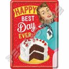 Retró Fém Képeslap - Happy best day ever