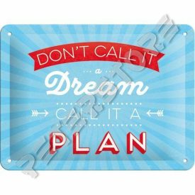   Retró Fém Tábla - Ez nem egy álom, ez egy terv Dombornyomott