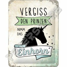   Retró Fém Tábla - Felejtsd el a Herceget, válaszd az egyszarvút Dombornyomott