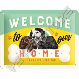   Retró Fém Tábla - Üdvözlünk otthonunkban (Emberek is élnek itt) Dombornyomott