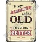 Retró Fém Képeslap - Nem öregszem, Egyre jobb vagyok