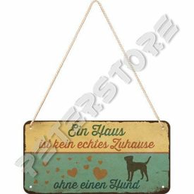   Retró Fém Tábla - A ház nem otthon kutya nélkül Dombornyomott