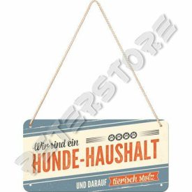   Retró Fém Tábla - Mi kutyás háztartás vagyunk és erre büszkék Dombornyomott