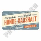 Retró Fém Tábla - Mi kutyás háztartás vagyunk és erre büszkék Dombornyomott