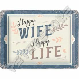   Retró Fém Tábla - Boldog feleség, Boldog élet Dombornyomott